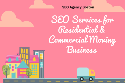 SEO Services for Residential & Commercial Moving Business