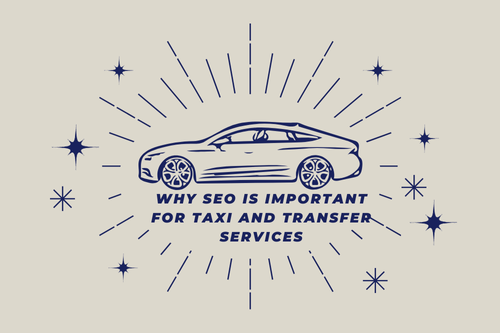 Why SEO Is important for Taxi and Transfer Services