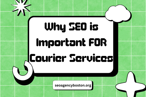 Why SEO is Important for Courier Services