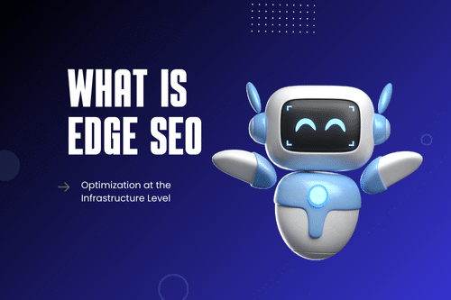 What is Edge SEO